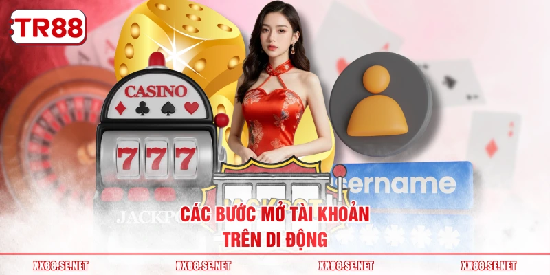 Các bước mở tài khoản trên di động