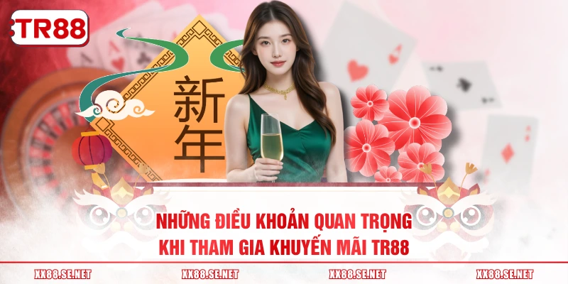Những điều khoản quan trọng khi tham gia khuyến mãi TR88